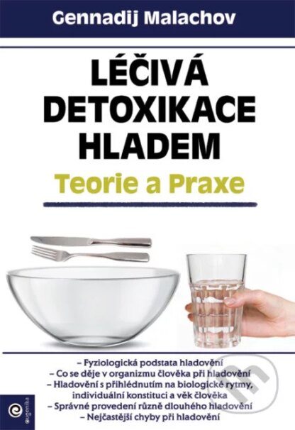 Léčivá detoxikace hladem – Teorie a praxe-Gennadij Malachov