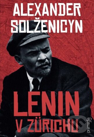 Lenin v Zürichu-Alexander Solženicyn