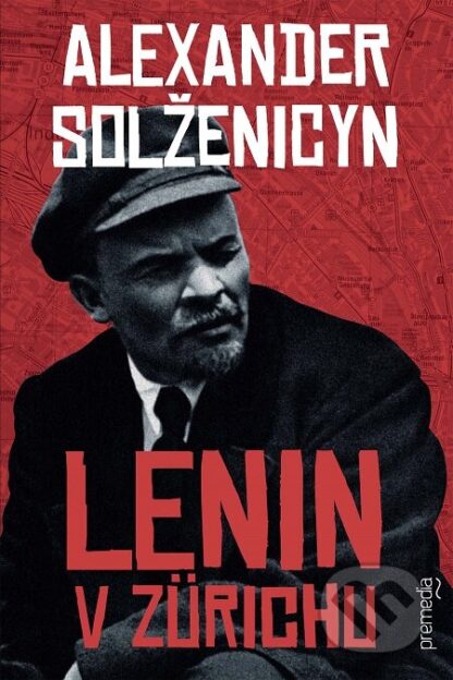 Lenin v Zürichu-Alexander Solženicyn