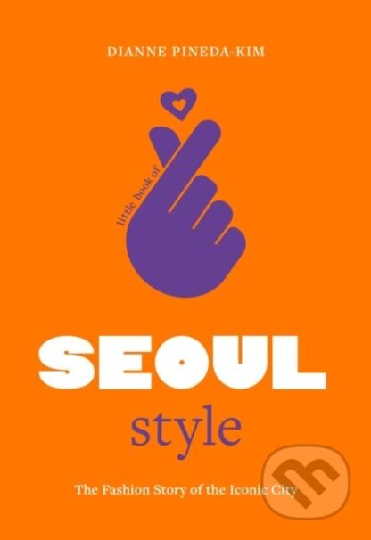 Little Book of Seoul Style-Dianne Pineda-Kim