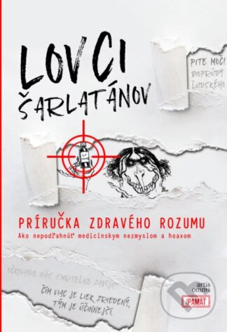 Lovci šarlatánov: Príručka zdravého rozumu-Roland Oravský