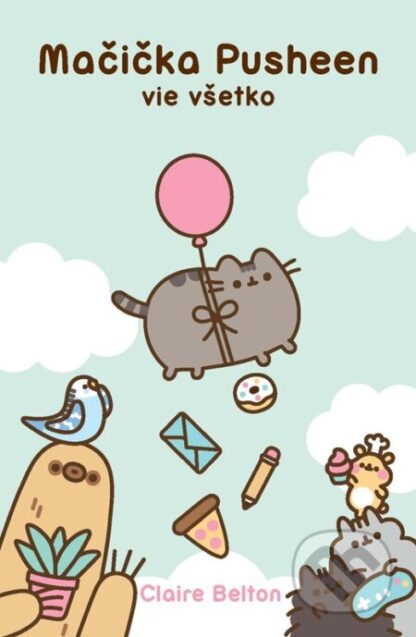 Mačička Pusheen vie všetko-Claire Belton