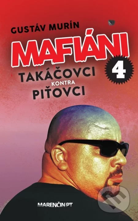 Mafiáni 4: Takáčovci kontra Piťovci-Gustáv Murín