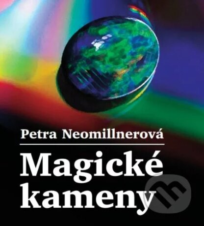 Magické kameny-Petra Neomillnerová