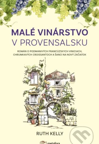 Malé vinárstvo v Provensalsku-Ruth Kelly