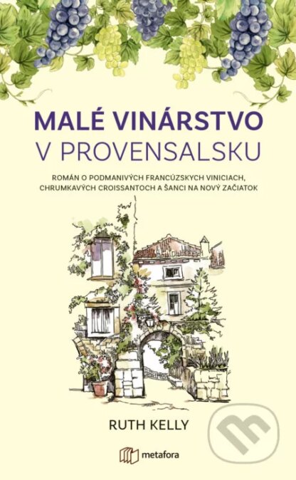 Malé vinárstvo v Provensalsku-Ruth Kelly