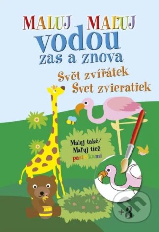 Maluj vodou zas a znova: Svět zvířátek / Maľuj vodou zas a znova: Svet zvieratiek-