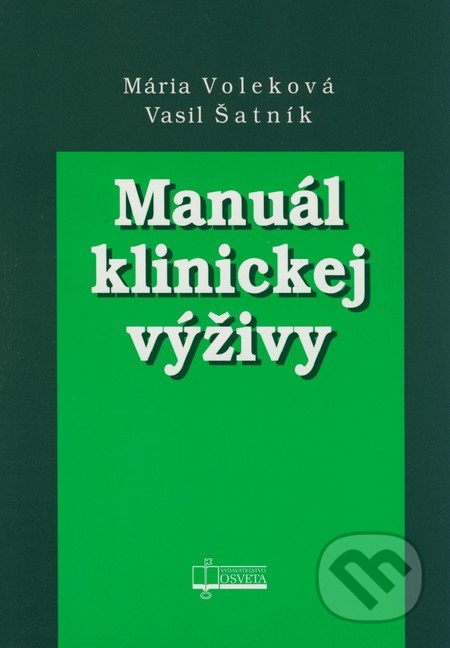 Manuál klinickej výživy-Mária Voleková a Vasil Šatník