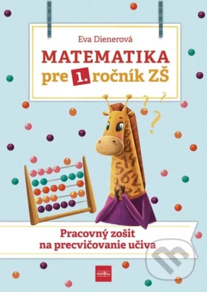 Matematika pre 1. ročník ZŠ-Eva Dienerová