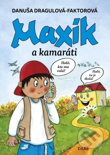 Maxík a kamaráti-Danuša Dragulová-Faktorová