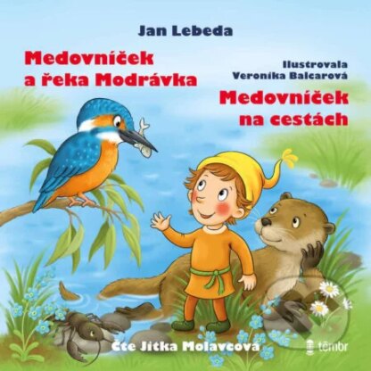 Medovníček a řeka Modrávka a Medovníček na cestách-Jan Lebeda