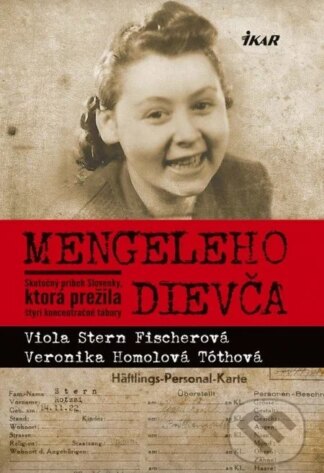 Mengeleho dievča-Veronika Homolová Tóthová a Viola Stern Fischerová