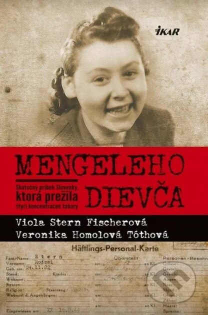 Mengeleho dievča-Veronika Homolová Tóthová a Viola Stern Fischerová