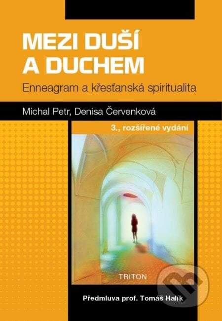 Mezi duší a duchem - Enneagram a křesťanská spiritualita-Denisa Červenková a Michal Petr