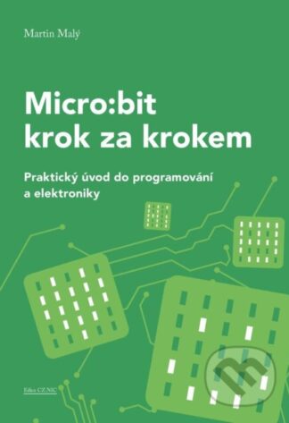 Micro:bit pro začátečníky-Martin Malý