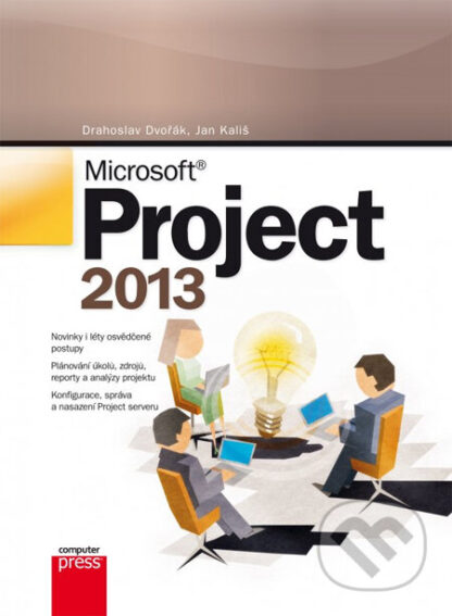 Microsoft Project 2013-Drahoslav Dvořák a Jan Kališ