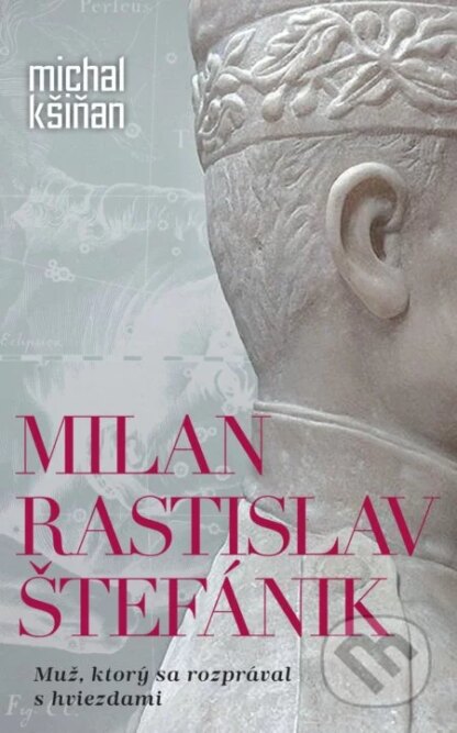 Milan Rastislav Štefánik-Michal Kšiňan