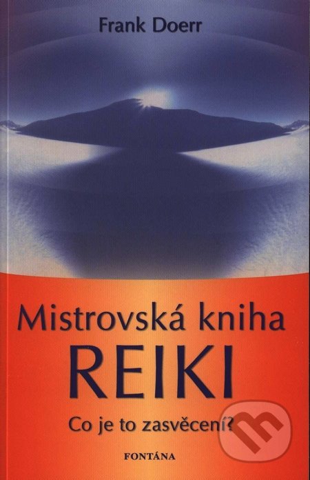 Mistrovská kniha Reiki-Frank Doerr