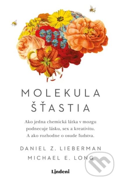 Molekula šťastia-Daniel E. Lieberman a Michael Long