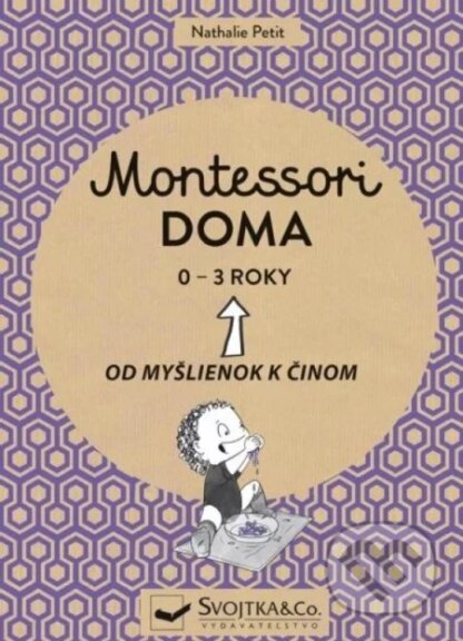 Montessori doma 0 - 3 roky-Nathalie Petit