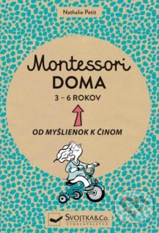 Montessori doma 3 - 6 rokov-Nathalie Petit