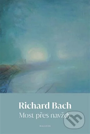 Most přes navždy-Richard Bach