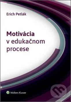 Motivácia v edukačnom procese-Erich Petlák