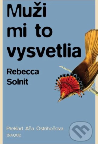 Muži mi to vysvetlia-Rebecca Solnit