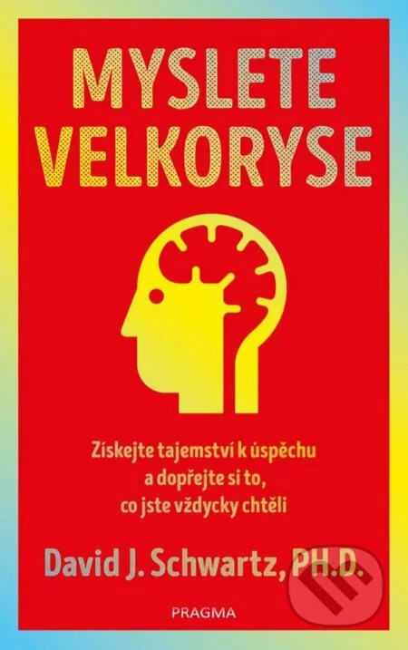 Myslete velkoryse-David J. Schwartz