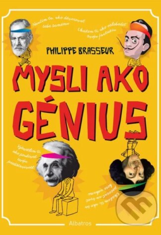 Mysli ako génius-Philippe Brasseur