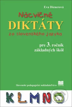 Nácvičné diktáty zo slovenského jazyka pre 3. ročník základných škôl-Eva Dienerová