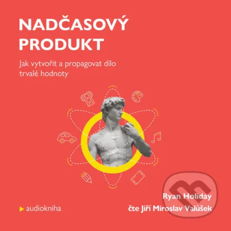 Nadčasový produkt-Ryan Holiday