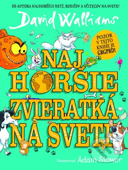 Najhoršie zvieratká na svete-David Walliams