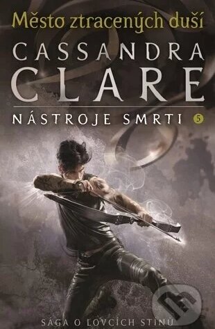 Nástroje smrti 5: Město ztracených duší-Cassandra Clare