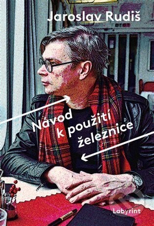 Návod k použití železnice-Jaroslav Rudiš