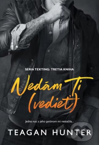 Nedám Ti (vedieť)-Teagan Hunter