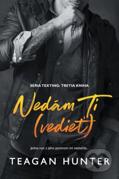 Nedám Ti (vedieť)-Teagan Hunter