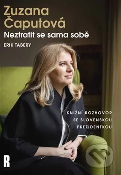 Neztratit se sama sobě-Erik Tabery a Zuzana Čaputová