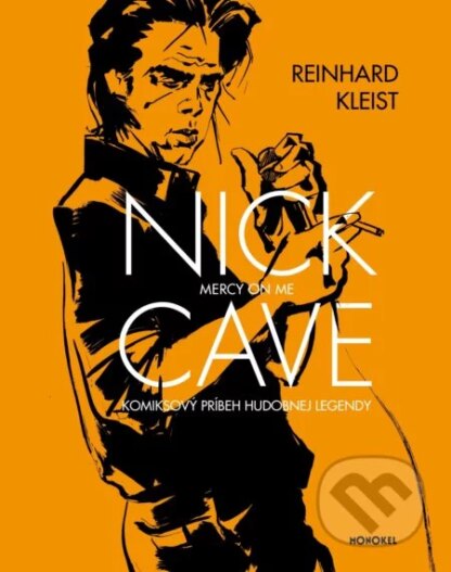 Nick Cave: Mercy on Me-Reinhard Kleist