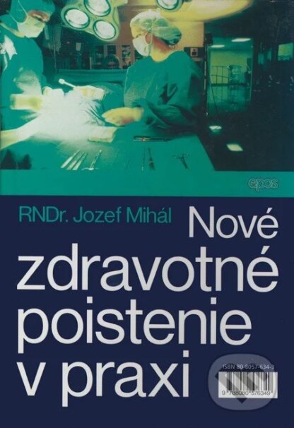 Nové zdravotné poistenie v praxi-Jozef Mihál