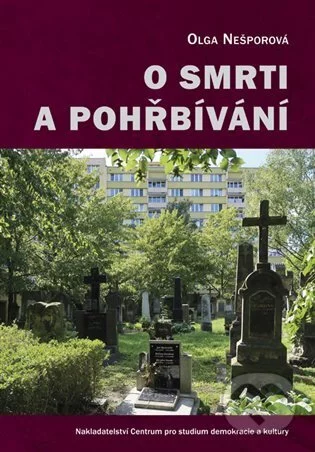 O smrti a pohřbívání-Olga Nešporová