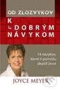 Od zlozvykov k dobrým návykom-Joyce Meyer