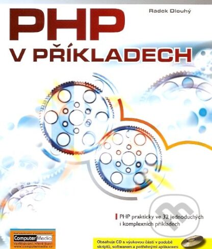 PHP v příkladech + CD-ROM-Radek Dlouhý