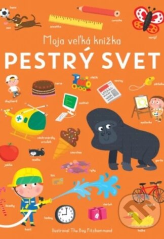 Pestrý svet - Moja veľká knižka-Books Decent Really