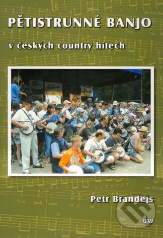 Pětistrunné banjo v českých country hitech + DVD-Petr Brandejs