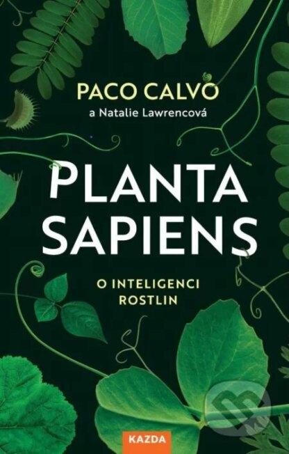 Planta sapiens (český jazyk)-Natalie Lawrence a Paco Calvo