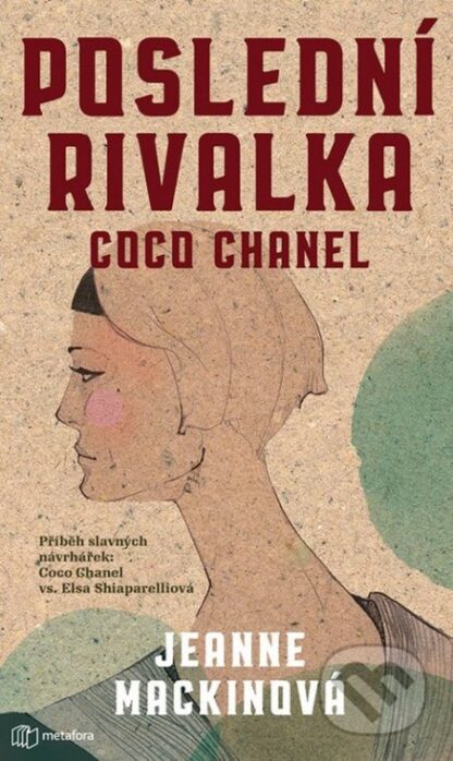 Poslední rivalka Coco Chanel-Jeanne Mackin