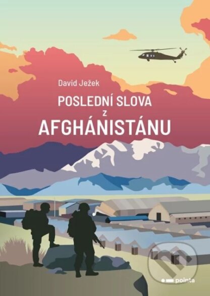 Poslední slova z Afghánistánu-David Ježek