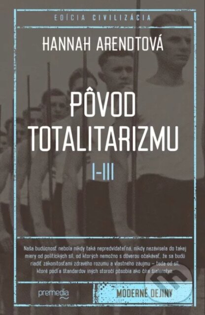 Pôvod totalitarizmu I - III-Hannah Arendt