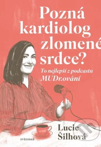 Pozná kardiolog zlomené srdce?-Lucie Šilhová